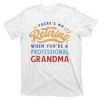 No Retiring Professional Grandma Funny Gift T-Shirt