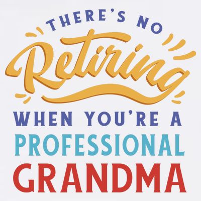 No Retiring Professional Grandma Funny Gift T-Shirt