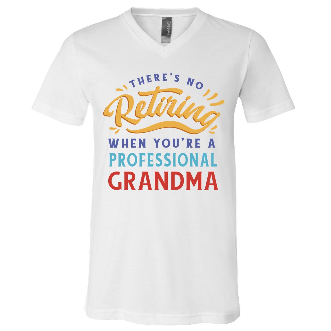 No Retiring Professional Grandma Funny Gift V-Neck T-Shirt
