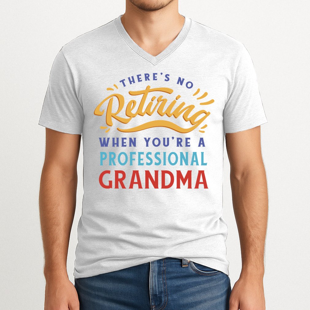 No Retiring Professional Grandma Funny Gift V-Neck T-Shirt