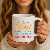 No Retiring Professional Grandma Funny Gift Mug