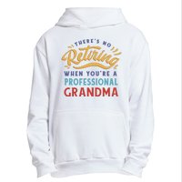 No Retiring Professional Grandma Funny Gift Urban Pullover Hoodie