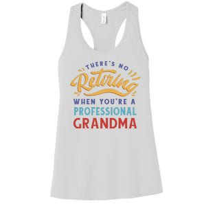 No Retiring Professional Grandma Funny Gift Women's Racerback Tank