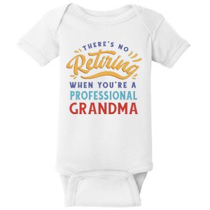 No Retiring Professional Grandma Funny Gift Baby Bodysuit