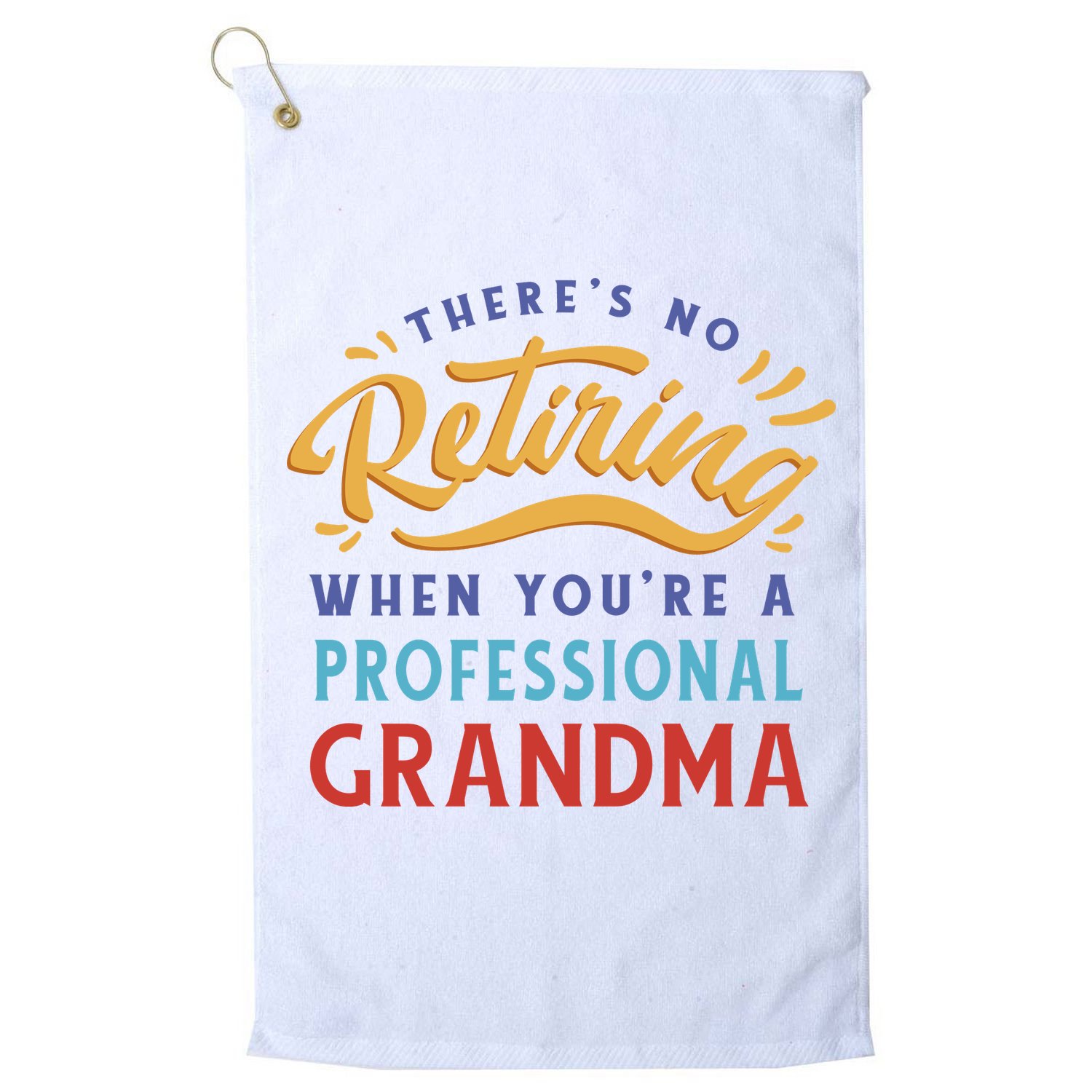 No Retiring Professional Grandma Funny Gift Golf Towel