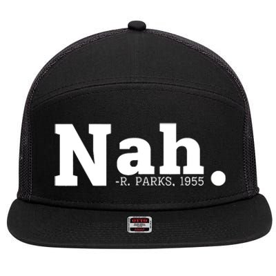 Nah Rosa Park 1955 Blm Juneteenth Funny Sarcastic 7 Panel Mesh Trucker Snapback Hat