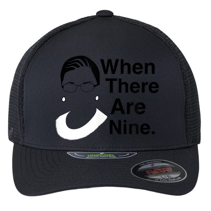 Notorious RBG Ruth Bader Ginsburg When There Are Nine Flexfit Unipanel Trucker Cap