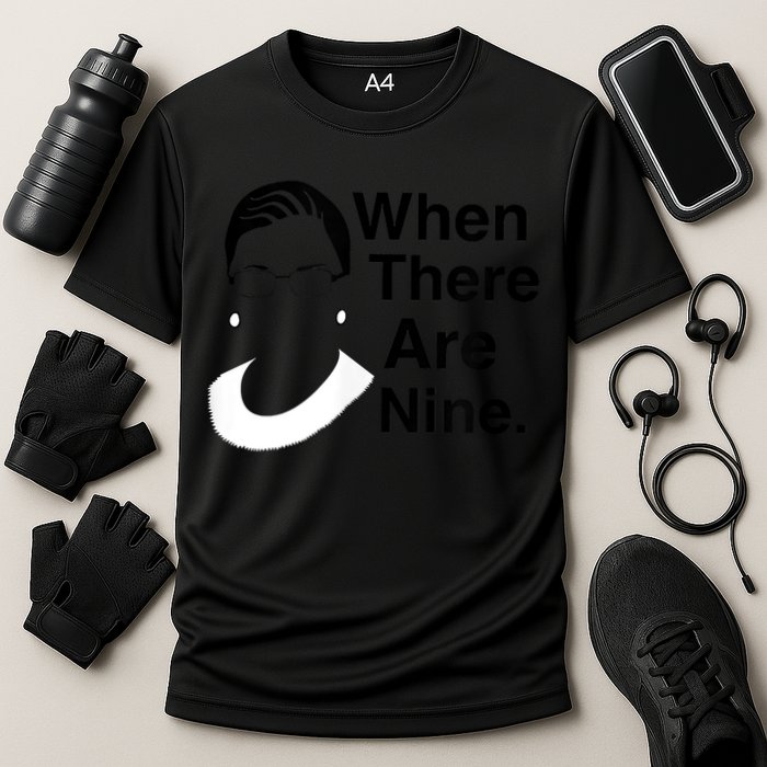 Notorious RBG Ruth Bader Ginsburg When There Are Nine Performance Shirt