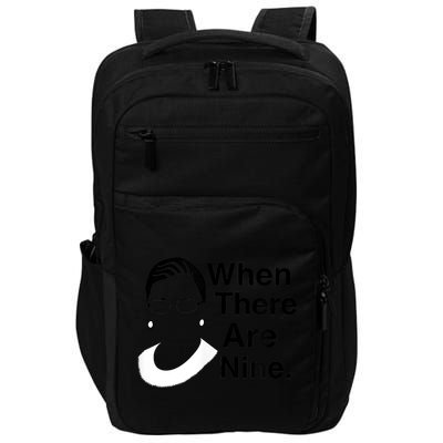 Notorious RBG Ruth Bader Ginsburg When There Are Nine Impact Tech Backpack