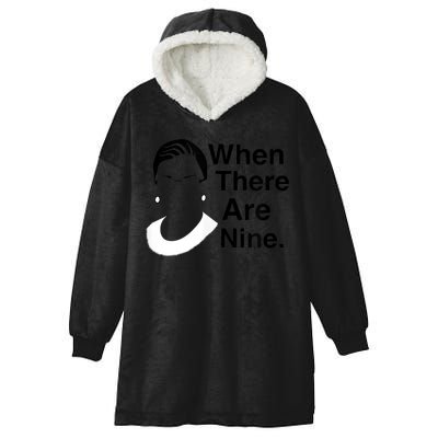 Notorious RBG Ruth Bader Ginsburg When There Are Nine Hooded Wearable Blanket