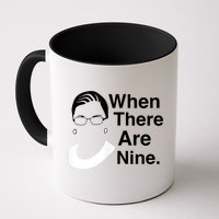 Notorious RBG Ruth Bader Ginsburg When There Are Nine Mug