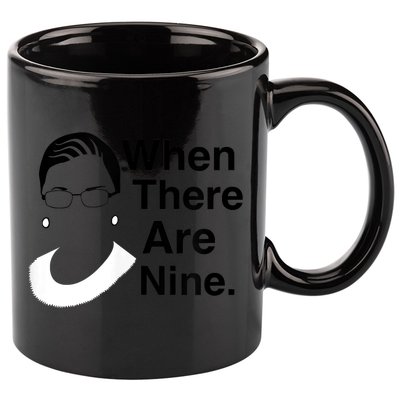 Notorious RBG Ruth Bader Ginsburg When There Are Nine 11oz C Handle Ceramic Mug