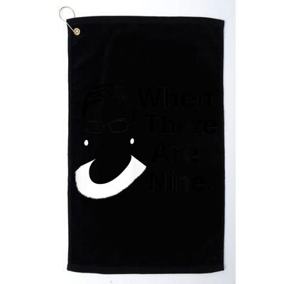 Notorious RBG Ruth Bader Ginsburg When There Are Nine Golf Towel