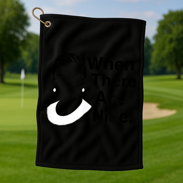 Notorious RBG Ruth Bader Ginsburg When There Are Nine Golf Towel