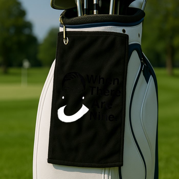 Notorious RBG Ruth Bader Ginsburg When There Are Nine Golf Towel