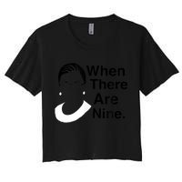 Notorious RBG Ruth Bader Ginsburg When There Are Nine Crop Top