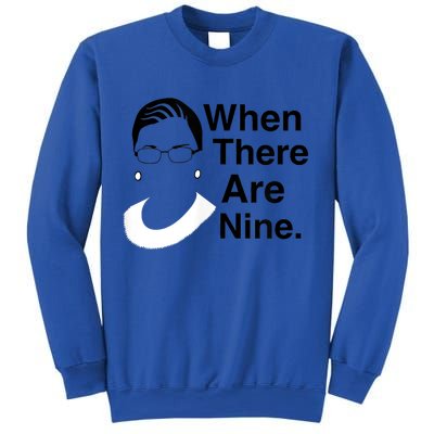 Notorious RBG Ruth Bader Ginsburg When There Are Nine Sweatshirt