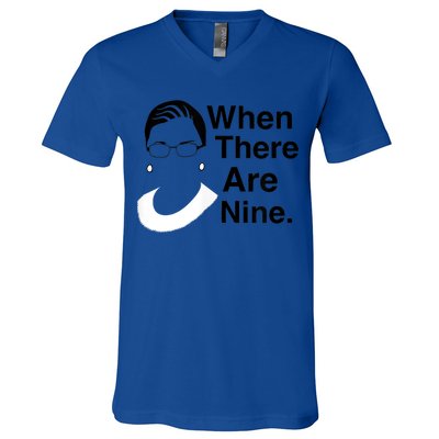 Notorious RBG Ruth Bader Ginsburg When There Are Nine V-Neck T-Shirt