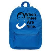Notorious RBG Ruth Bader Ginsburg When There Are Nine 16 in Basic Backpack