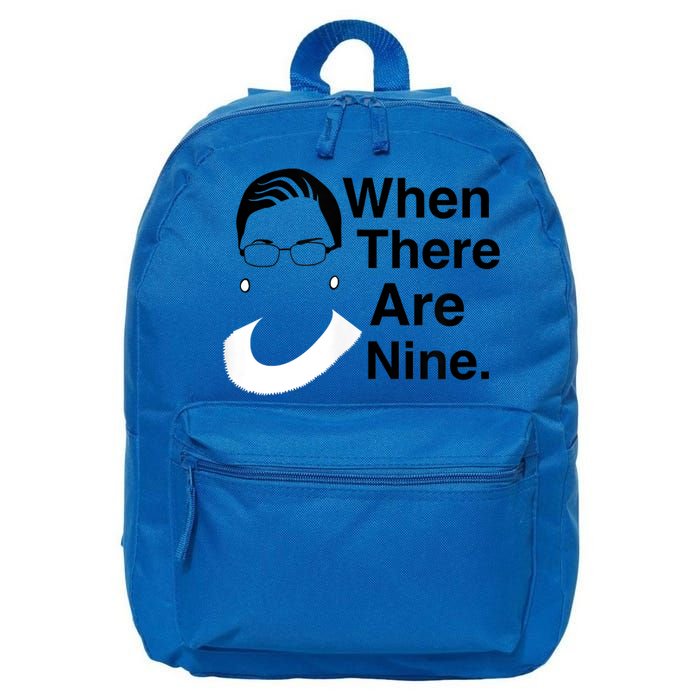 Notorious RBG Ruth Bader Ginsburg When There Are Nine 16 in Basic Backpack