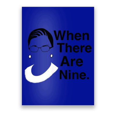 Notorious RBG Ruth Bader Ginsburg When There Are Nine Poster