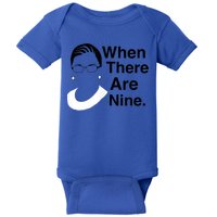 Notorious RBG Ruth Bader Ginsburg When There Are Nine Baby Bodysuit