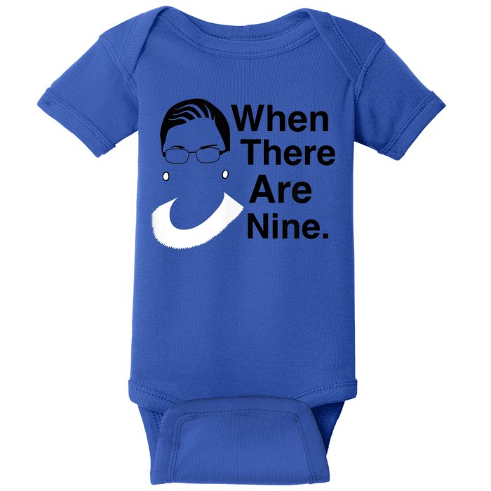 Notorious RBG Ruth Bader Ginsburg When There Are Nine Baby Bodysuit