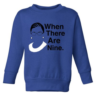 Notorious RBG Ruth Bader Ginsburg When There Are Nine Toddler Sweatshirt