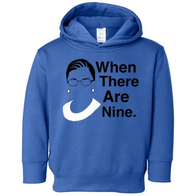 Notorious RBG Ruth Bader Ginsburg When There Are Nine Toddler Hoodie
