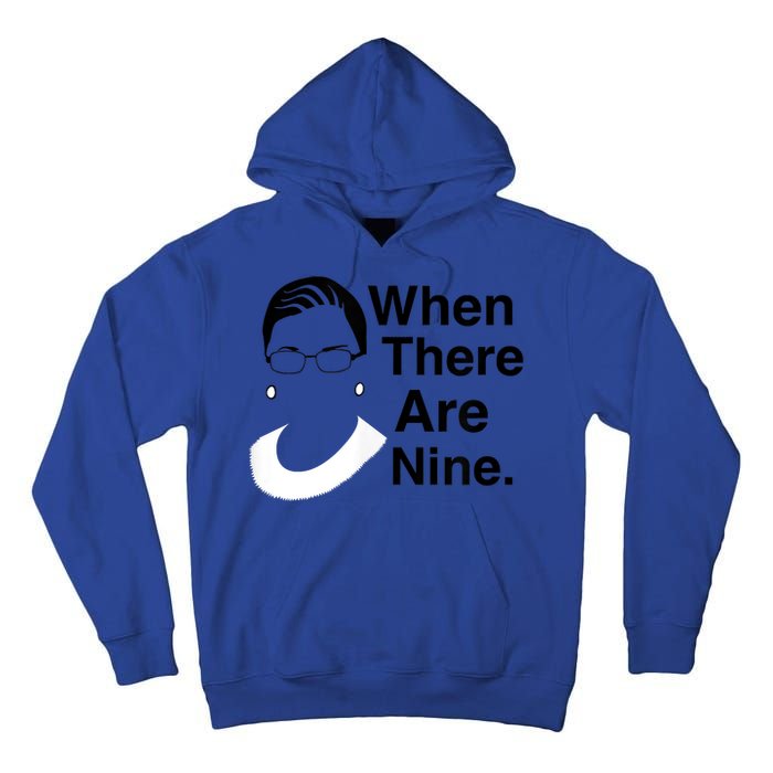 Notorious RBG Ruth Bader Ginsburg When There Are Nine Tall Hoodie