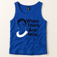 Notorious RBG Ruth Bader Ginsburg When There Are Nine Tank Top