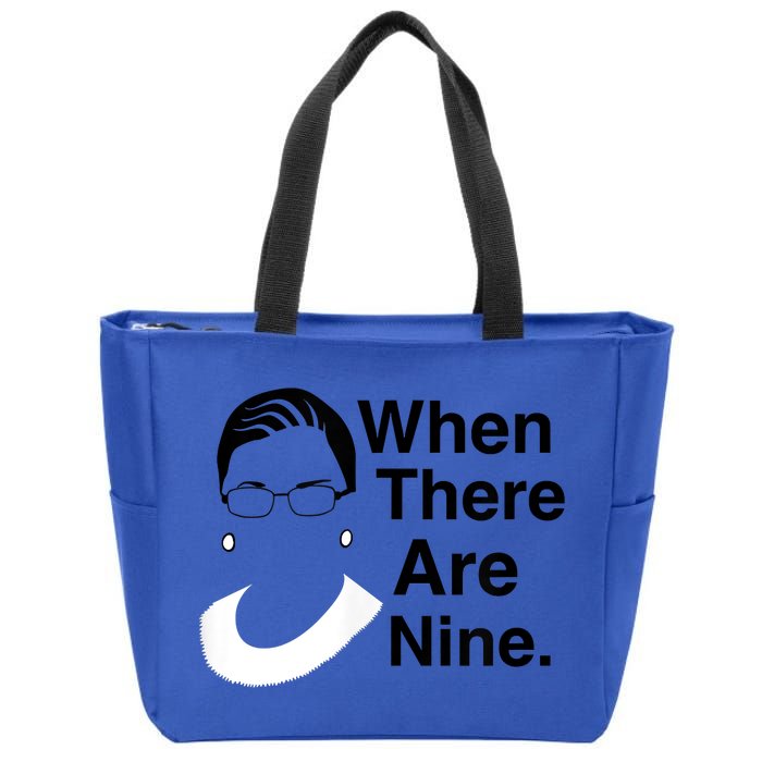 Notorious RBG Ruth Bader Ginsburg When There Are Nine Zip Tote Bag