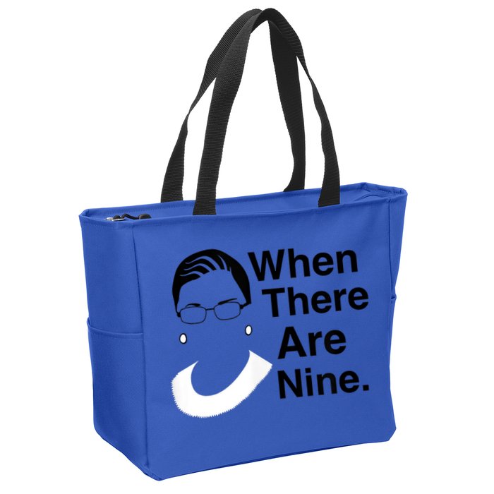 Notorious RBG Ruth Bader Ginsburg When There Are Nine Zip Tote Bag