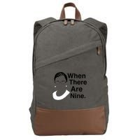 Notorious RBG Ruth Bader Ginsburg When There Are Nine Cotton Canvas Backpack