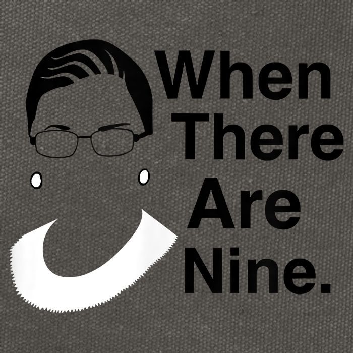 Notorious RBG Ruth Bader Ginsburg When There Are Nine Cotton Canvas Backpack