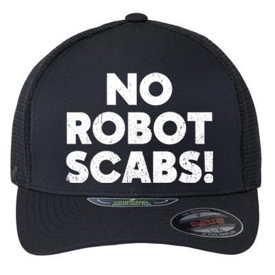 No Robot Scabs Anti AI Chatbots WGA On Strike Flexfit Unipanel Trucker Cap