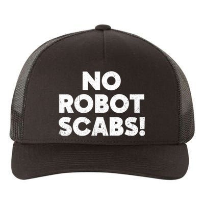 No Robot Scabs Anti AI Chatbots WGA On Strike Yupoong Adult 5-Panel Trucker Hat