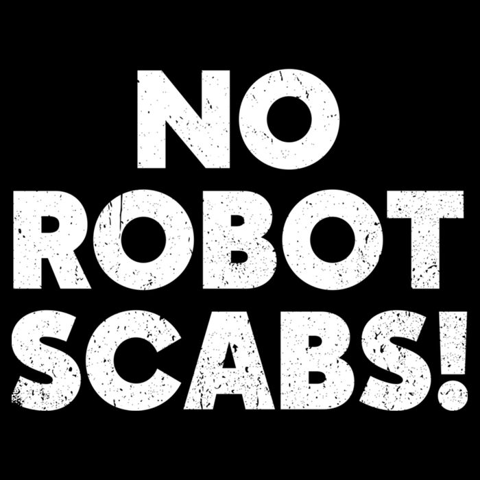No Robot Scabs Anti AI Chatbots WGA On Strike Button