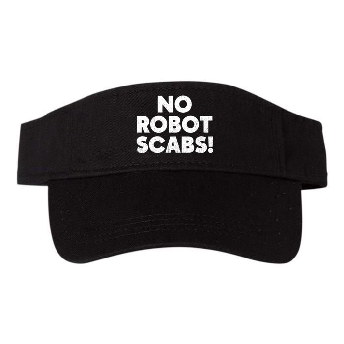 No Robot Scabs Anti AI Chatbots WGA On Strike Valucap Bio-Washed Visor