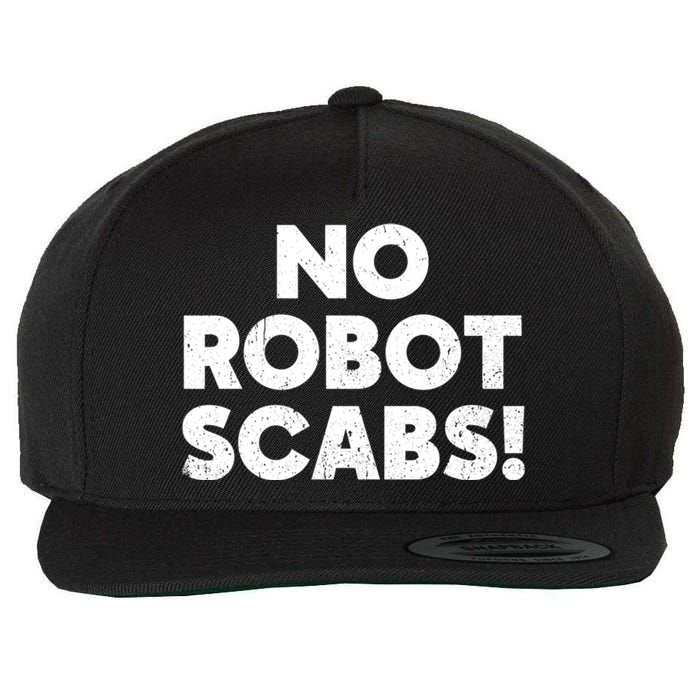 No Robot Scabs Anti AI Chatbots WGA On Strike Wool Snapback Cap