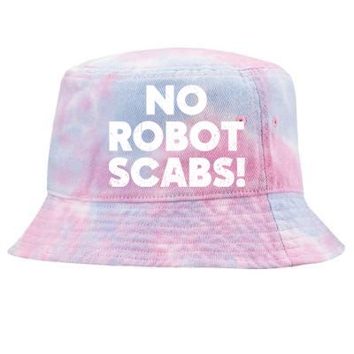 No Robot Scabs Anti AI Chatbots WGA On Strike Tie-Dyed Bucket Hat