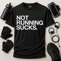 NOT RUNNING SUCKS Funny Runner Jogging Jogger Fitness Race Performance Shirt