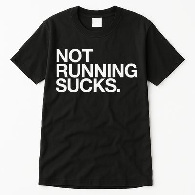 NOT RUNNING SUCKS Funny Runner Jogging Jogger Fitness Race Tall T-Shirt