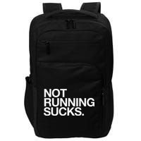 NOT RUNNING SUCKS Funny Runner Jogging Jogger Fitness Race Impact Tech Backpack