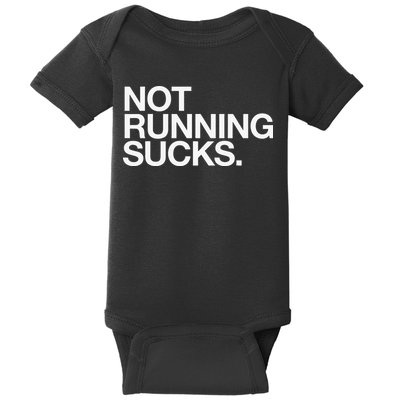 NOT RUNNING SUCKS Funny Runner Jogging Jogger Fitness Race Baby Bodysuit