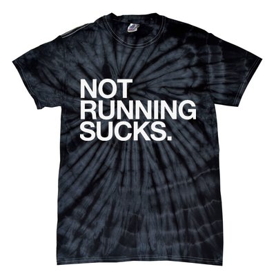 NOT RUNNING SUCKS Funny Runner Jogging Jogger Fitness Race Tie-Dye T-Shirt