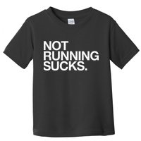 NOT RUNNING SUCKS Funny Runner Jogging Jogger Fitness Race Toddler T-Shirt