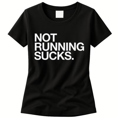 NOT RUNNING SUCKS Funny Runner Jogging Jogger Fitness Race Womens T-Shirt