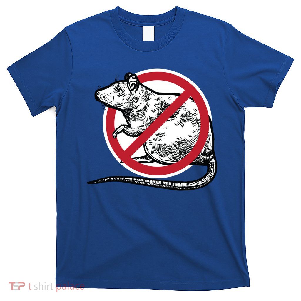 No Rat Sign Stop Snitching Pest Control Cool Novelty Funny Gift Funny Gift T-Shirt