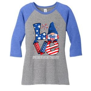 Nicu Respiratory Therapist Love 4th Of July Gnome Usa Cool Gift Women's Tri-Blend 3/4-Sleeve Raglan Shirt